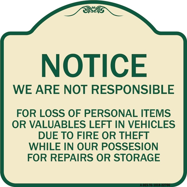 We Are Not Responsible for Loss of Personal Items or Valuables Left in Vehicles Due, TG-1818-22706